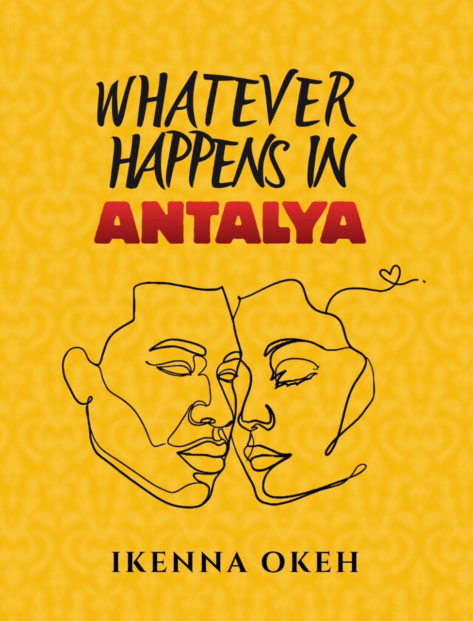 Whatever Happens in Antalya