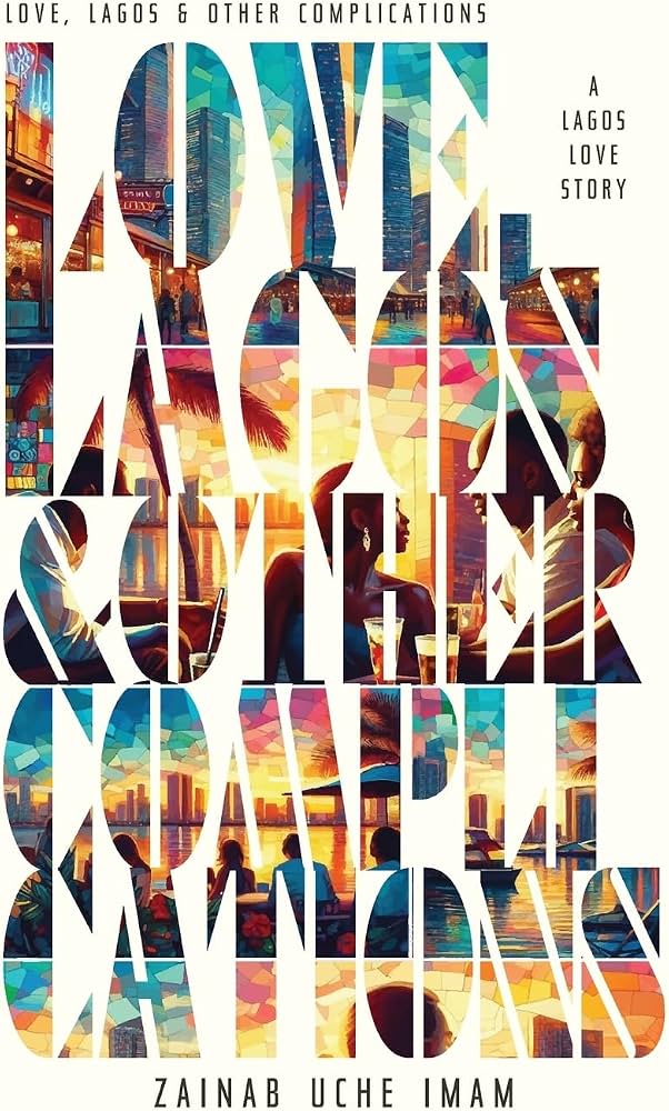 Love, Lagos & Other Complications (A Lagos Love Story)